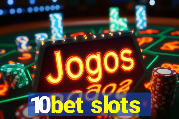 10bet slots